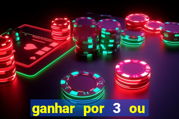 ganhar por 3 ou mais gols betano